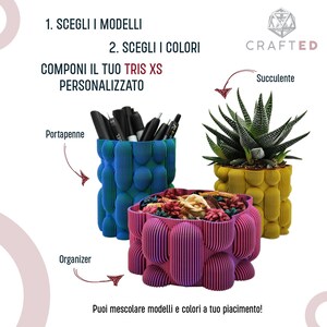 Set personalizzato con il Tris XS Lava Vase! Scegli tre modelli tra il vaso per succulente, il portapenne e la bowl, e personalizzali con i tuoi colori preferiti. Mixa forme e tonalità per un set unico, perfetto per decorare e organizzare con stile. Disponibile in un'ampia gamma di colori, inclusi i nostri esclusivi PLA Magic bicolore per un effetto cangiante e sorprendente. Kowafet company.
