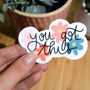 Sticker « You got this » - sticker unitaire blanc brillant, ordinateur, tout support, happy stickers
