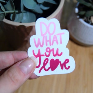 Sticker "Do what you love" - sticker unitaire blanc brillant, ordinateur, tout support, happy stickers
