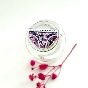 Purple glitter positive pants pin badge-mental health positivity, well-being, emotional support gift, encouragement, cheer up pin
