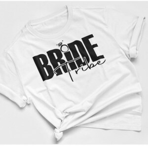 Bride Tribe T-shirt  Bridesmaids Tshirt Bridesmaids Tee  Bride Tribe Bride Squad Bridal Party Shirt Shirt for Bridesmaids