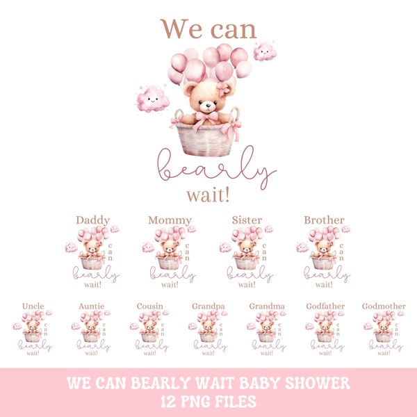 Girl Pink We can bearly wait baby shower shirt PNG bundle sublimation, Teddy bear we can bearly wait pink girls family matching shirt PNG