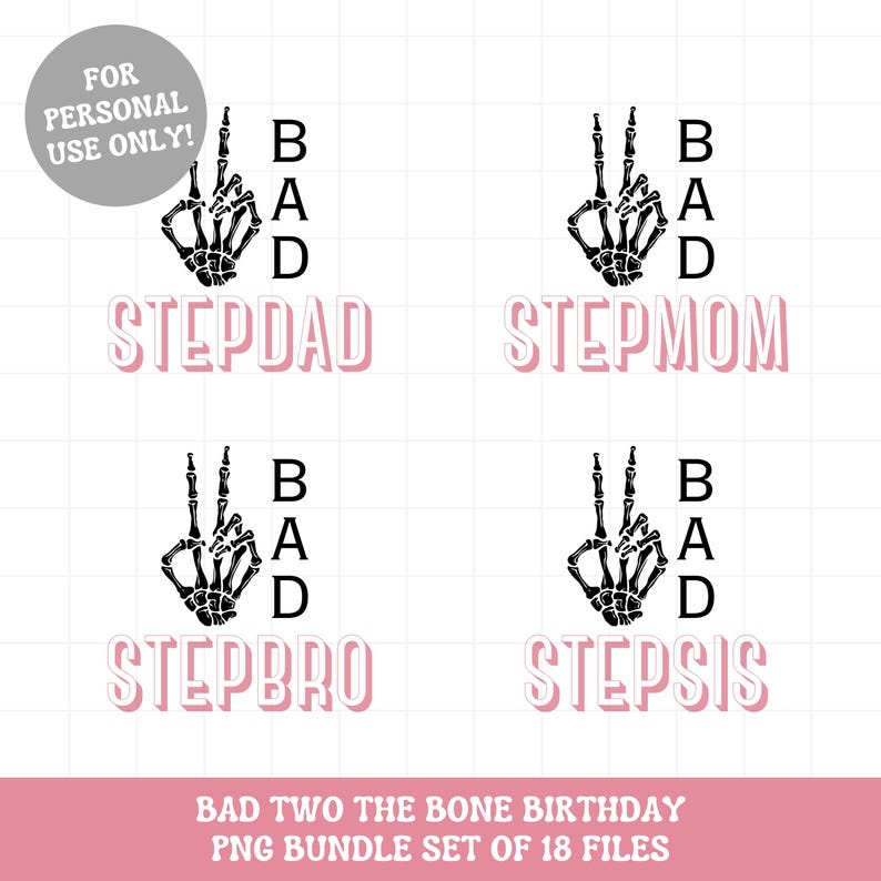 Puede incluir: Un conjunto de cuatro dise&ntilde;os digitales que presentan una mano de esqueleto haciendo el signo de la paz con las letras "BAD" escritas verticalmente a su lado. Los dise&ntilde;os incluyen las palabras "Stepdad", "Stepmom", "Stepbro" y "Stepsis" en texto rosa.
