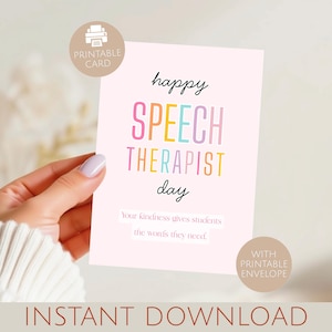 Könnte beinhalten: Eine hellrosa Karte mit dem Text "happy SPEECH THERAPIST day" in bunten Buchstaben. Die Karte enthält auch den Text "Your kindness gives students the words they need." und die Wörter "PRINTABLE CARD" und "WITH PRINTABLE ENVELOPE".