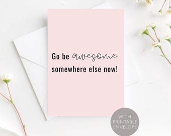 Printable Farewell Greeting Card for Colleague or Boss Funny going away gift, Go be awesome farewell greeting card, Instant Download