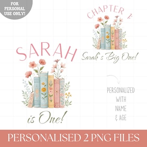 May include: A digital design featuring the name "SARAH" in pink script above a stack of books with floral accents. The text "is One!" appears below, with "Sarah's Big One!" above the books. The design includes the text "PERSONALIZED WITH NAME & AGE".