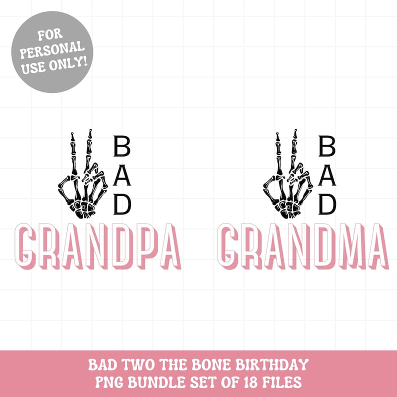 Puede incluir: Dos dise&ntilde;os digitales que muestran una mano de esqueleto haciendo el signo de la paz con las letras "BAD" apiladas verticalmente a su lado. La palabra "GRANDPA" est&aacute; debajo del primer dise&ntilde;o y la palabra "GRANDMA" est&aacute; debajo del segundo dise&ntilde;o. El texto es de color rosa.