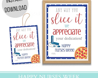 Printable Happy Nurses week gift tags, Happy nurses week appreciation gift poster sign pizza, Instant Download