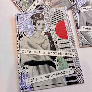 May include: A rectangular collage art piece featuring a black and white illustration of a person in a fur stole and gloves. The background includes blue, black, and red geometric patterns. Text reads: It's not a whorehouse. It's a whorehome.
