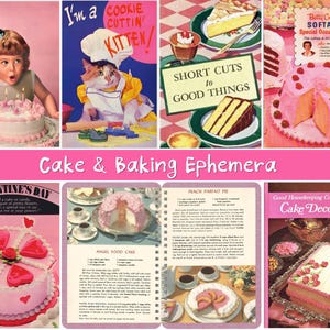 May include: A collage of vintage cake and baking ephemera. Images include a girl with a birthday cake, a cat in a chef's hat, cake slices, and cookbook pages. The text "Cake & Baking Ephemera" is displayed.