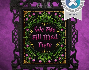We Are All Mad Here Cross Stitch Pattern - Alice in Wonderland Gothic Embroidery PDF - Modern Cross Stitch - Pattern Keeper Compatible