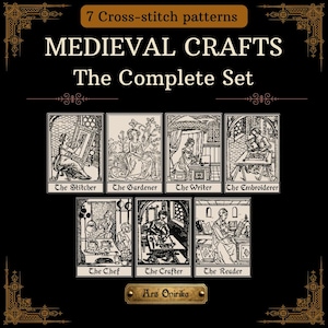 Può includere: Grafica nera e oro con sette schemi a punto croce intitolati "Medieval Crafts: The Complete Set". Ogni schema raffigura un artigiano medievale: The Stitcher, The Gardener, The Writer, The Embroiderer, The Chef, The Crafter e The Reader.