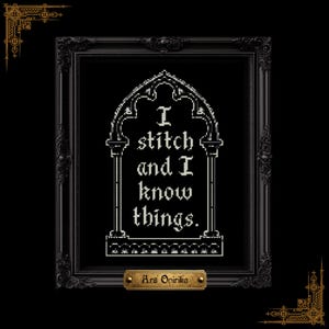 I Stitch And Know Things Cross Stitch Pattern – Medieval Gothic Chart (PDF)