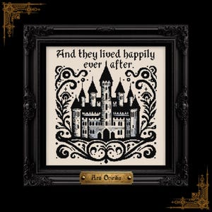 May include: A black and white cross-stitch pattern featuring a detailed castle silhouette surrounded by ornate scrollwork. The text "And they lived happily ever after." is stitched above the castle. The piece is housed in a black ornate frame.
