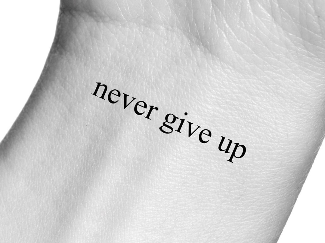 Tattoos That Speak Volumes About Never Giving Up