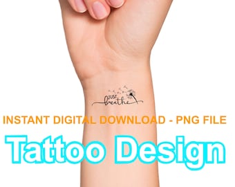 Just Breathe Dandelion Tattoo Design Digital Download PNG