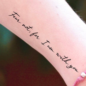 Fear Not For I am With You Temporary Tattoo Quote