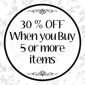 May include: Black and white circle with a decorative border and a floral design. The text inside the circle reads "30% OFF When you Buy 5 or more items".