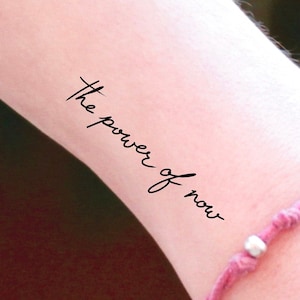 The Power Of Now Temporary Tattoo - Quote Temporary Tattoo