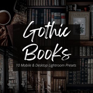 10 Gothic Books Lightroom Mobile & Desktop Presets, Bookstagram Preset, Dark Moody Instagram Filter, Dark Aesthetic, Dark Academia, Blogger