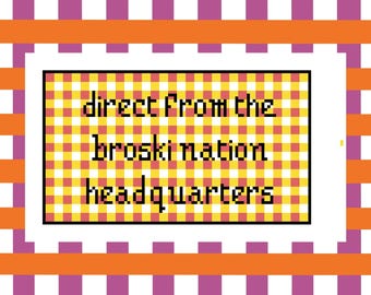 Direct from Broski Nation Headquarters Needlepoint Chart