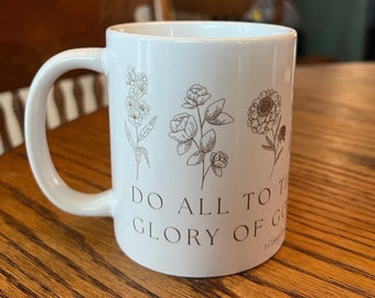 Do All to the Glory of God Ceramic Mug, 1COR10:31 KJV, Bible Verse Coffee Mug, 110z Ceramic Mug, Christian Mug, KJV Bible Verse