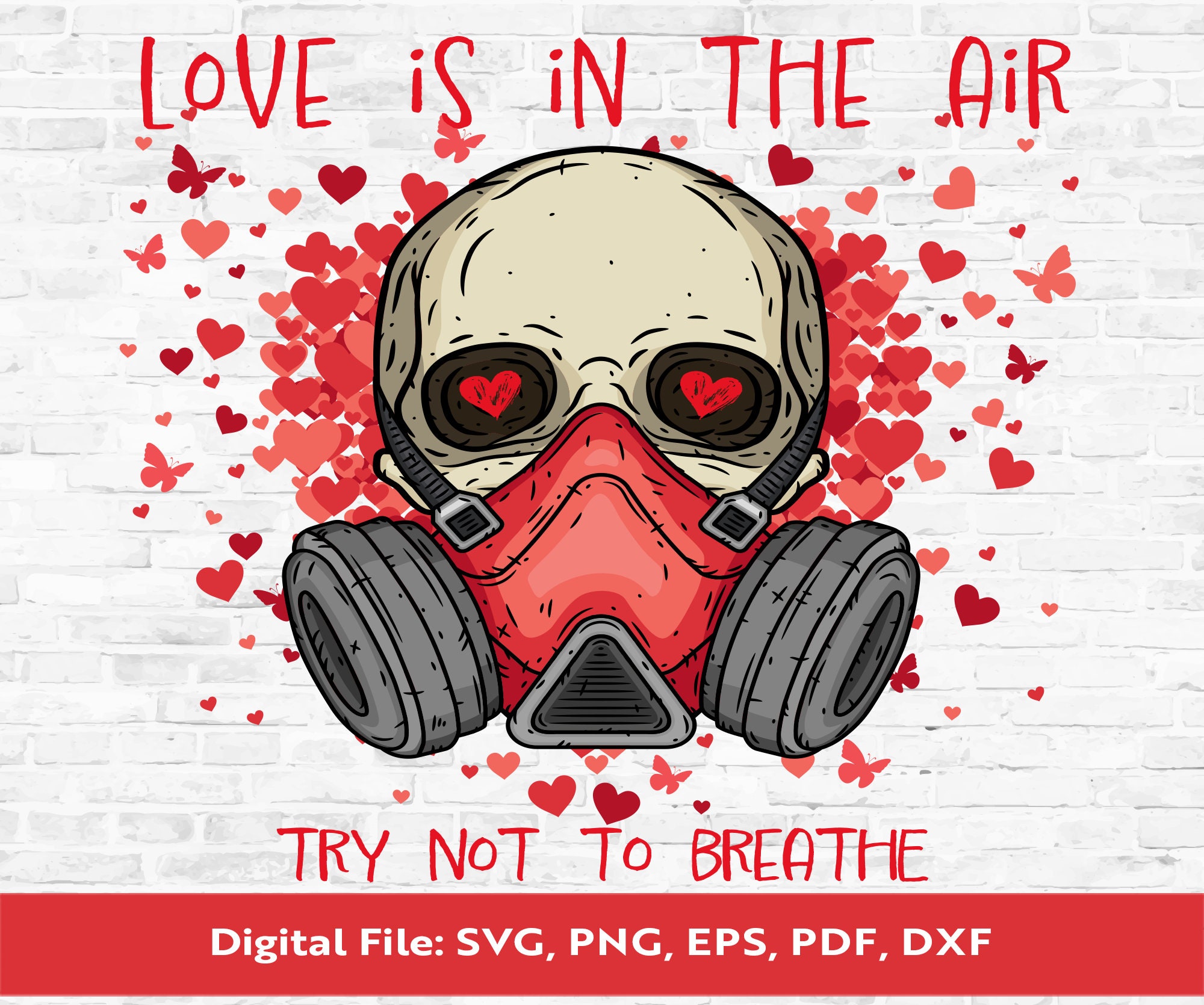 Love is in the Air Try Not to Breathe Digital Download, PNG