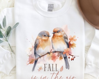Bird Couple "Fall Is In The Air" Sweatshirt, Herbst Pullover, Fall Sweater, Autumn Sweatshirt, Thanksgiving Sweatshirt, Fall Sweatshirt Bird
