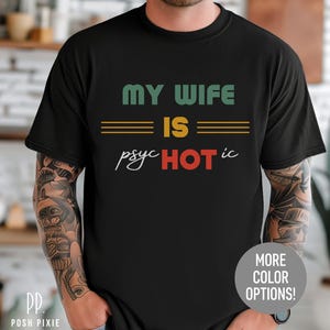 Father&#39;s Day Gifts for Husband, Funny Husband Shirt, Wife to Husband Gift, Crazy Wife Shirt, My Wife is Psychotic Shirt