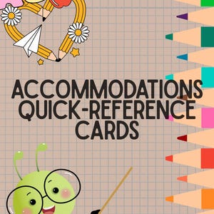 May include: A set of Accommodations Quick-Reference Cards featuring a grid background, a cartoon green caterpillar wearing glasses and holding a pointer, a heart-shaped pencil design with a paper airplane, and a border of colorful pencils.