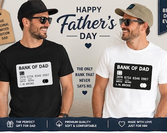 Bank of Dad Shirt, Funny Father's Day Gift, Dad Credit Card Tee, The Only Bank That Never Says No, Dad Birthday Gift, Best Dad Ever Shirt