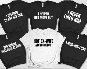 Funny Divorce Party Shirts, Matching Divorce Shirts, Just Divorced Party Tees, Newly Single Shirts for Women, Girls Night Out Tees