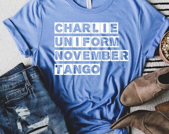 NATO phonetic alphabet Tshirt, Sarcastic Adult tee, Funny t-shirt, Charlie Uniform November Tango, Funny Coded Tshirt, Sarcastic Rude Joke