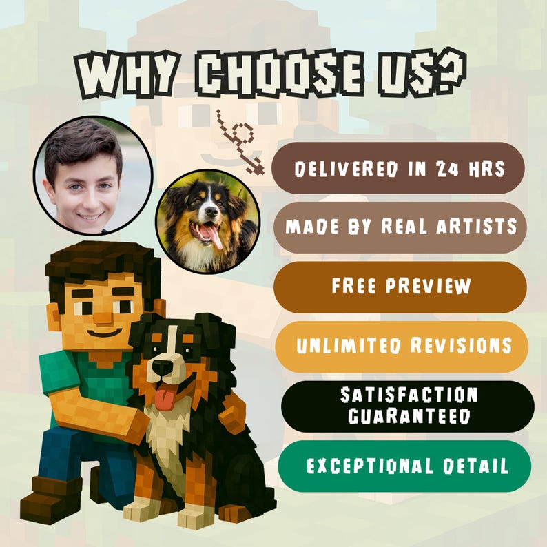 May include: An image with the text "WHY CHOOSE US?" features a pixelated person with a dog and two circular images of a person and a dog. The image also includes text that reads "DELIVERED IN 24 HRS", "MADE BY REAL ARTISTS", "FREE PREVIEW", "UNLIMITED REVISIONS", "SATISFACTION GUARANTEED", and "EXCEPTIONAL DETAIL".