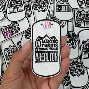 Making Dreams Come True Realtor Iron On Patch |Iron On | Bold Patch| Realtor Patches | Hat Bar|Trucker Hat