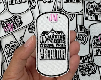 Making Dreams Come True Realtor Iron On Patch |Iron On | Bold Patch| Realtor Patches | Hat Bar|Trucker Hat