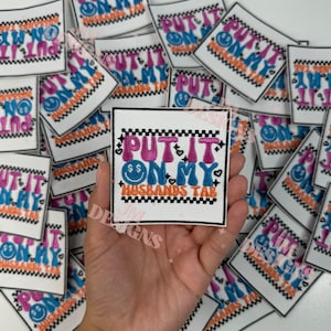 Put It On My Husbands Tab Iron On Patch |Iron On | Bold Patch| Funny Patches | Hat Bar|Trucker Hat