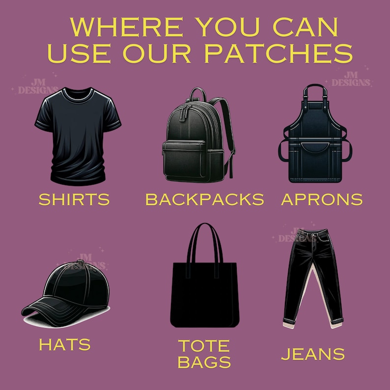May include: A graphic showing six different items where you can use patches. The items are a black t-shirt, a black backpack, a black apron, a black baseball cap, a black tote bag, and a pair of black jeans.