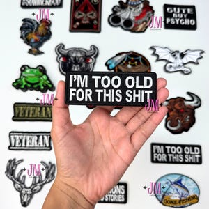 I'm too old for this Iron On Patch | Millennial Iron On Patch| Funny Patches | Hat Bar|Trucker Hat