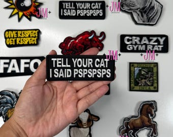 Tell Your Cat I said PSPSPS Iron On Patch | Iron On Patch| Funny Patches | Hat Bar|Trucker Hat