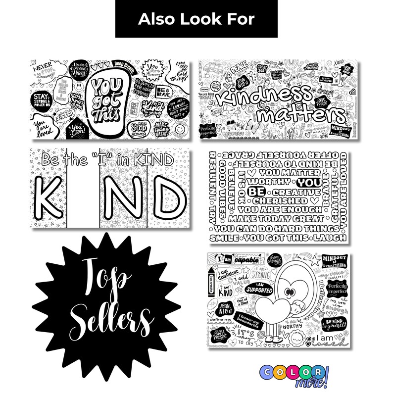 Puede incluir: Una colecci&oacute;n de p&aacute;ginas para colorear en blanco y negro con citas y dise&ntilde;os inspiradores. Las frases incluyen "You got this", "Kindness matters" y "Be the 'I' in KIND". La imagen tambi&eacute;n presenta un gr&aacute;fico de "Top Sellers" y el texto "Color more!"