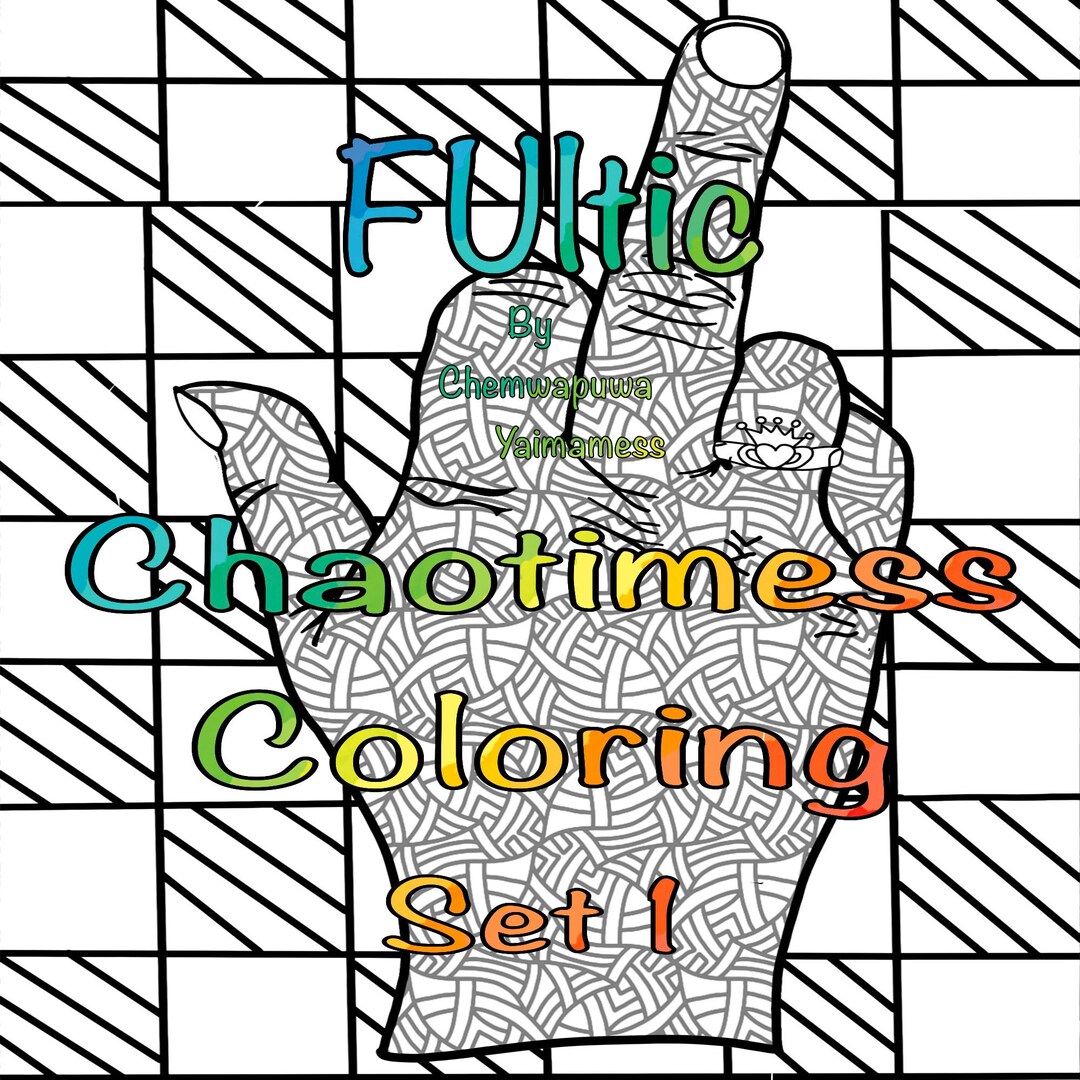Chaotimess FU Middle Finger Coloring Pages, Printable, Digital Coloring