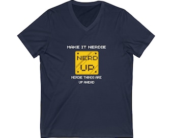 Nerd Up V Neck Shirt - Make It Nerdie