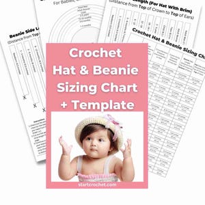 May include: A pink graphic with the text "Crochet Hat & Beanie Sizing Chart + Template" and a photo of a baby wearing a crochet hat. Charts with measurements in inches are in the background. The charts are for babies, children, and adults.