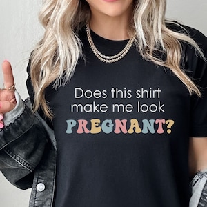 Funny Pregnancy Announcement Shirt Pregnancy Reveal To Husband Surprise Pregnancy Reveal Announcement Shirt For New Mum I&#39;m Pregnant T Shirt
