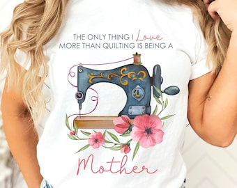Presentes de quilting, camisa de costura, padrão de quilting, camiseta, camisa de quilting para mãe, presente para amiga, camisa de costura engraçada, presente de dia das mães para mãe de quilting
