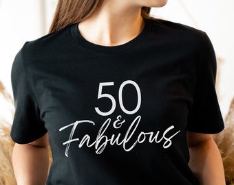 50th Birthday Party Shirt, 50 and Fabulous, Turning 50 Birthday Gift, 50th Birthday Women Shirt, Birthday Party Shirt, 50th Gift, Milestone