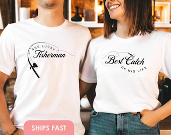 One Lucky Fisherman, Best Catch of His Life Shirt, Valentines Day Shirt His and Hers, Bride and Groom Shirt, Couples Matching T-shirt