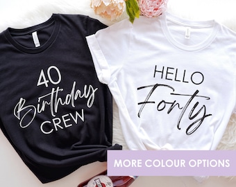 40th Birthday Party Shirts, Birthday Crew Shirt, Turning 40 Birthday Gift, 40th Birthday Women Shirt, Birthday Party Shirt, 40th Gift