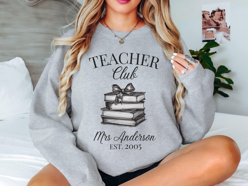 Personalized Teacher Gift Teacher Sweatshirt for Women Teacher Club